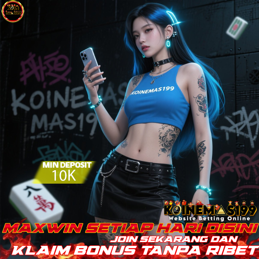 KOINEMAS199 Zona Slot Maxwin, Cuan Tiap Hari Tanpa Hambatan