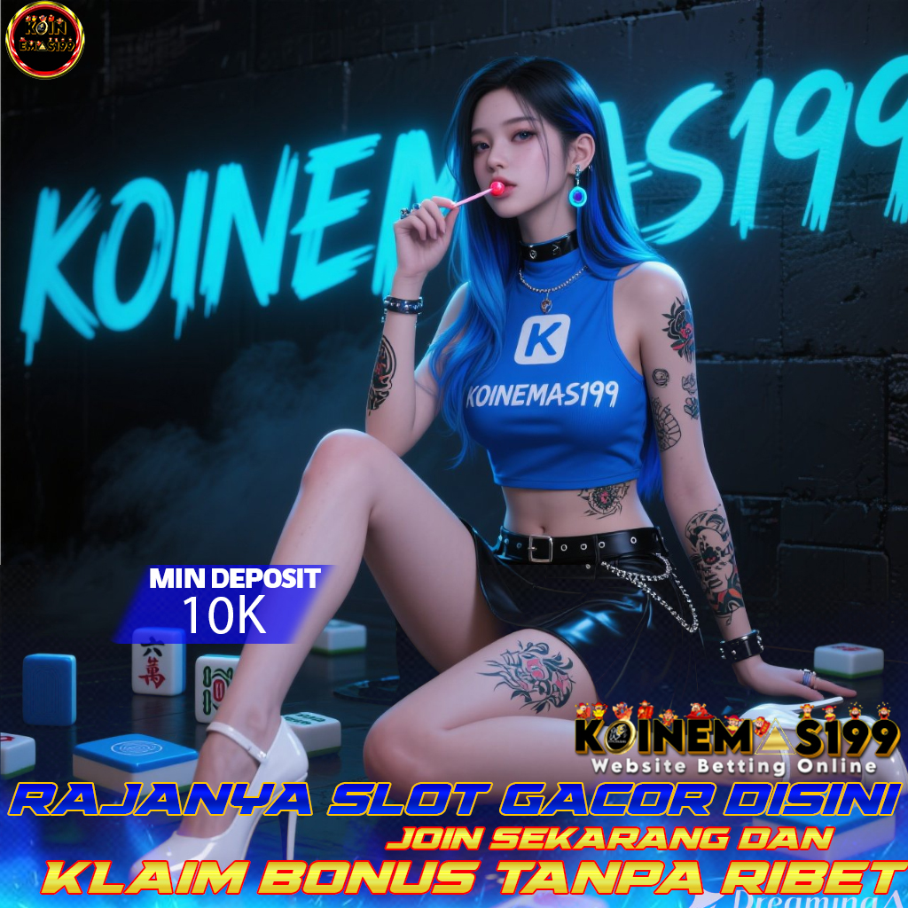 KOINEMAS199 Platform Slot Maxwin Hadiah Tanpa Batas